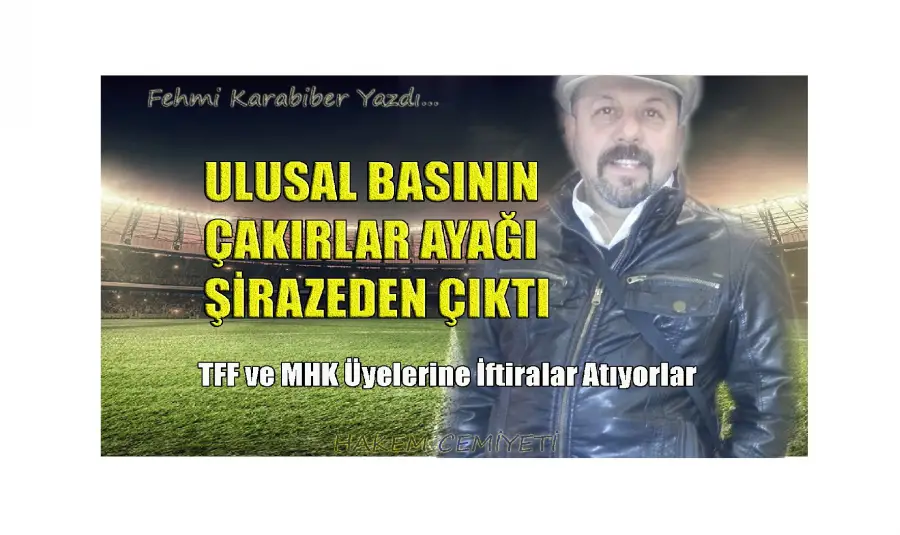 ULUSAL BASININ ÇAKIRLAR AYAĞI ŞİRAZEDEN ÇIKTI
