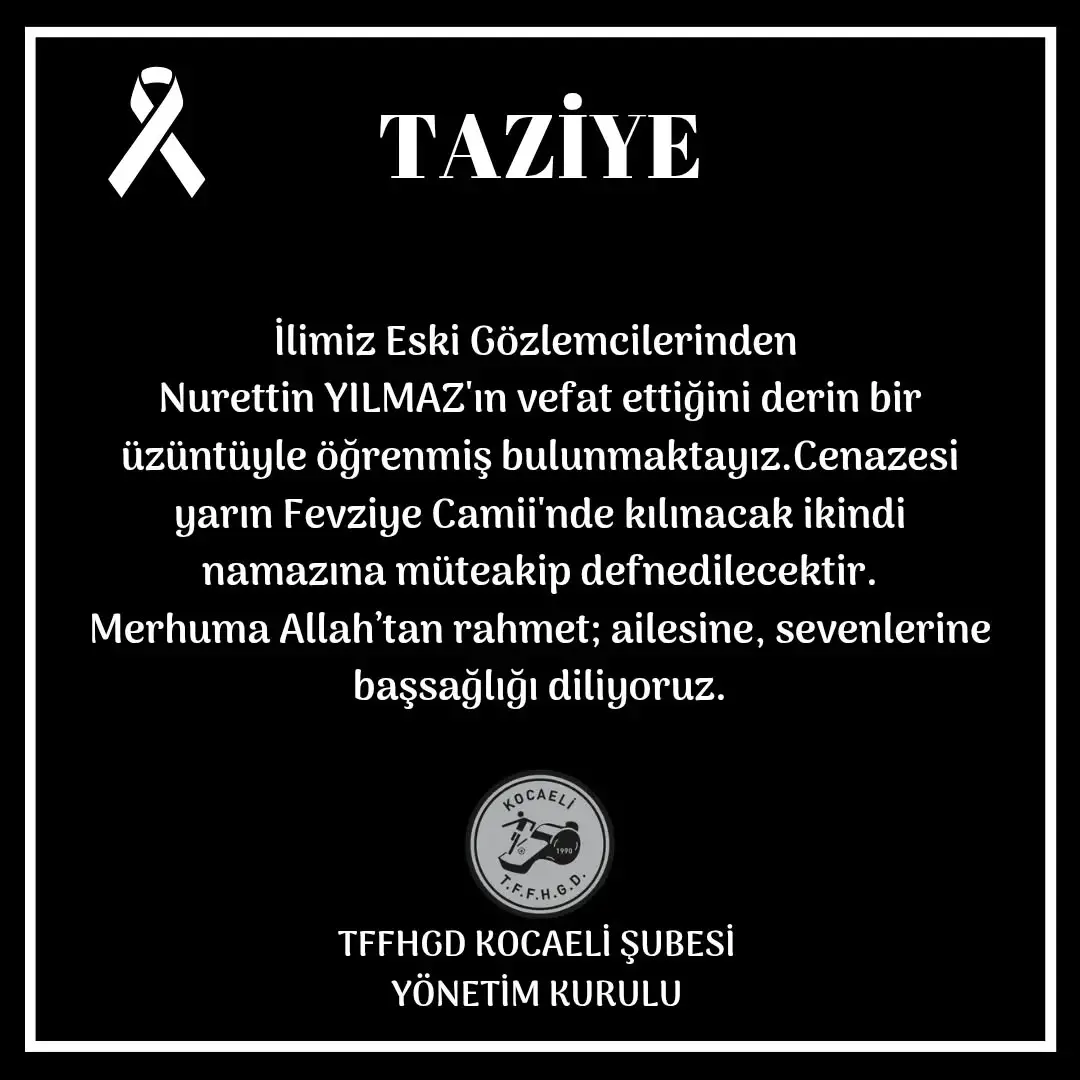 ESKİ GÖZLEMCİ NURETTİN YILMAZ VEFAT ETTİ